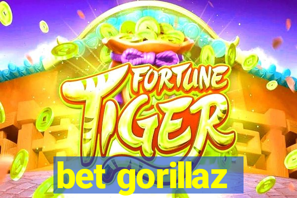 bet gorillaz